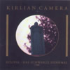 Kirlian Camera - Eclipse- Das Schwarze Denkmal